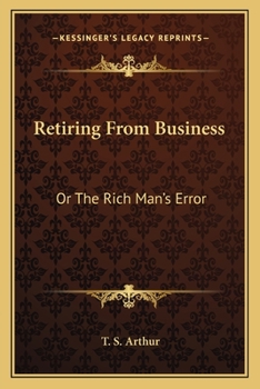 Retiring From Business or the Rich Man's Error
