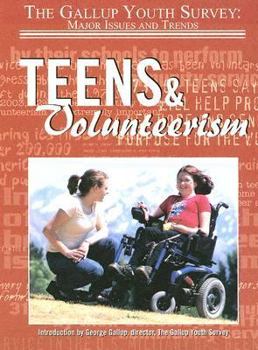 Teens  Volunteerism - Book  of the Gallup Youth Survey: Major Issues and Trends