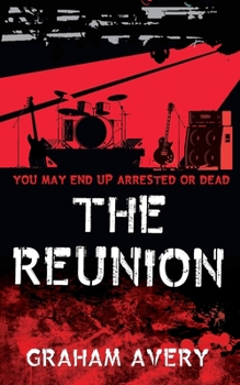 Paperback The Reunion: You May End Up Arrested or Dead Book