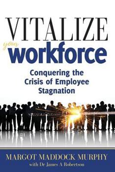 Vitalize Your Workforce: Conquering the Crisis of Employee Stagnation