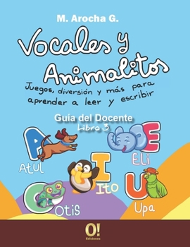 Paperback Vocales y Animalitos: Guía del Docente - Libro 3 [Spanish] Book
