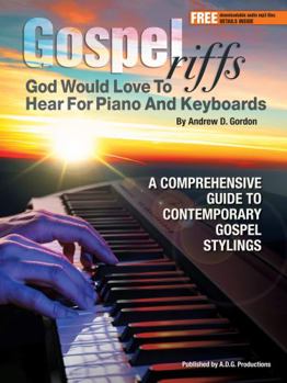 Gospel Riffs God Would Love To Hear for Piano/Keyboards Book/audio files