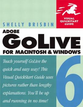 Paperback Adobe (R) GoLive (R) 6 for Macintosh and Windows: Visual QuickStart Guide Book