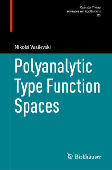 Hardcover Polyanalytic Type Function Spaces Book