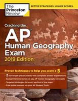Paperback Cracking the AP Human Geography Exam, 2019 Edition: Practice Tests & Proven Techniques to Help You Score a 5 Book