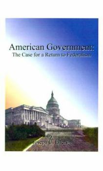 Paperback American Government: The Case for a Return to Federalism Book