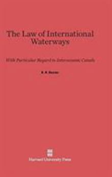 Hardcover The Law of International Waterways: With Particular Regard to Interoceanic Canals Book
