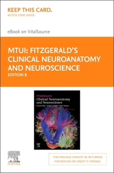Misc. Fitzgerald's Clinical Neuroanatomy and Neuroscience Elsevier eBook on Vitalsource (Retail Access Card): Fitzgerald's Clinical Neuroanatomy and Neurosc Book