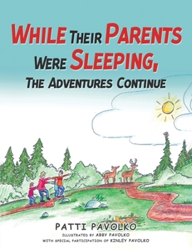 Paperback While Their Parents Were Sleeping, The Adventures Continue Book