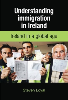 Paperback Understanding Immigration in Ireland: State Capital and Labour in a Global Age Book