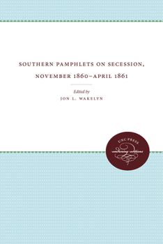 Paperback Southern Pamphlets on Secession, November 1860-April 1861 Book