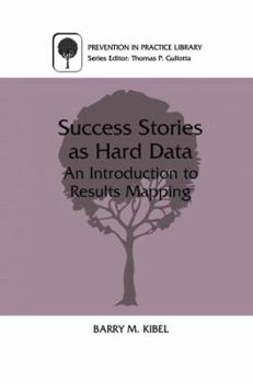 Hardcover Success Stories as Hard Data: An Introduction to Results Mapping Book