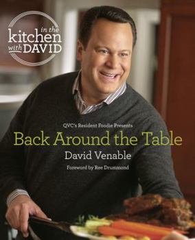 Hardcover Back Around the Table: An "in the Kitchen with David" Cookbook from Qvc's Resident Foodie Book