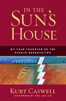 Paperback In the Sun's House: My Year Teaching on the Navajo Reservation Book