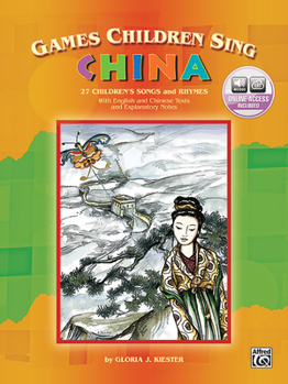 Paperback Games Children Sing . . . China: Book & Online Audio [With CD (Audio)] Book