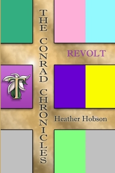Paperback The Conrad Chronicles: Revolt Book