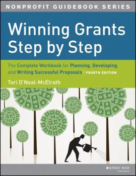Paperback Winning Grants Step by Step: The Complete Workbook for Planning, Developing and Writing Successful Proposals Book