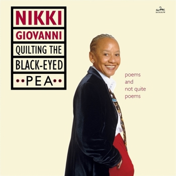 Quilting the Black-Eyed Pea: Poems and Not Quite Poems