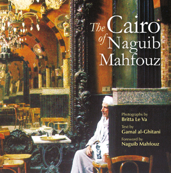 Hardcover The Cairo of Naguib Mahfouz Book