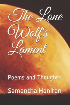Paperback The Lone Wolf's Lament: Poems and Thoughts Book