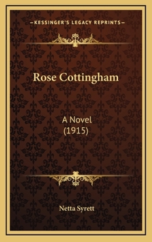 Hardcover Rose Cottingham: A Novel (1915) Book