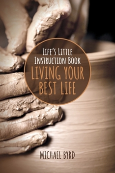 Paperback Life's Little Instruction Book: Living Your Best Life Book