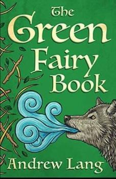 The Green Fairy Book Annotated