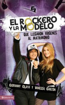 Paperback El Rockero Y La Modelo: Que Llegaron Vírgenes Al Matrimonio [Spanish] Book