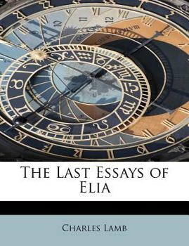 Paperback The Last Essays of Elia Book