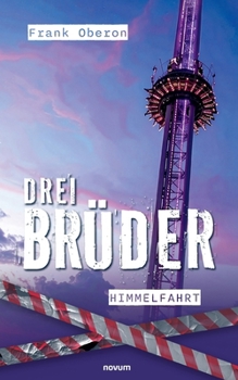 Paperback Drei Brüder - Himmelfahrt: Bayernkrimi Band 3 [German] Book