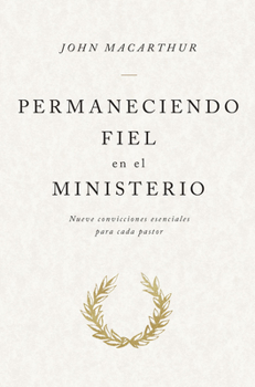 Paperback Permaneciendo Fiel En El Ministerio [Spanish] Book