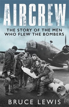 Paperback Aircrew: Dramatic, First-Hand Accounts from World War 2 Bomber Pilots and Crew Book