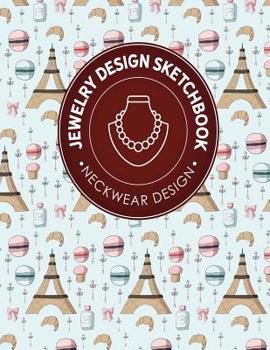 Jewelry Design Sketchbook: Neckwear Design
