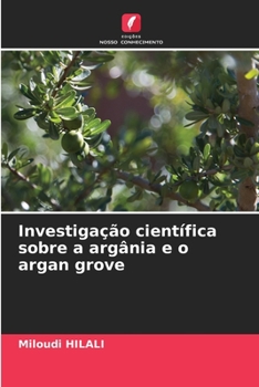 Paperback Investigação científica sobre a argânia e o argan grove [Portuguese] Book