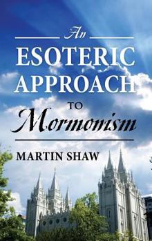 Hardcover An Esoteric Approach to Mormonism Book