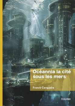 Paperback Océannia la cité Sous les mers [French] Book