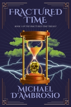 Paperback Fractured Time: Book 1 of the Fractured Time Trilogy Book