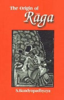 Hardcover The Origin of Raga: A Concise History Book