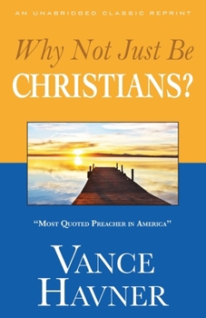 Paperback Why Not Just Be Christians? Book
