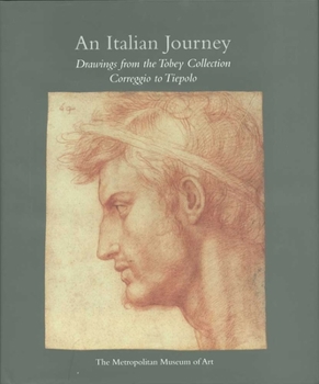 Hardcover An Italian Journey: Drawings from the Tobey Collection: Correggio to Tiepolo Book