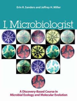 Paperback I, Microbiologist: A Discovery-Based Course in Microbial Ecology and Molecular Evolution Book