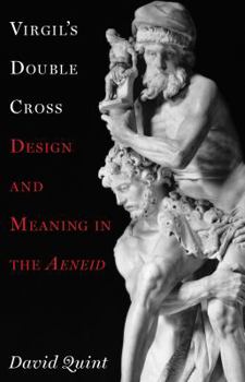 Paperback Virgil's Double Cross: Design and Meaning in the Aeneid Book