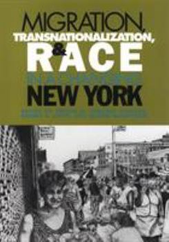 Hardcover Migration, Transnationalization, and Race in a Changing New York Book