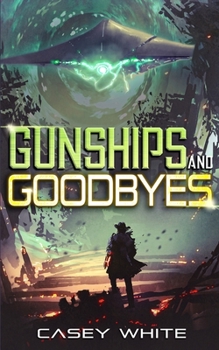 Paperback Gunships and Goodbyes Book