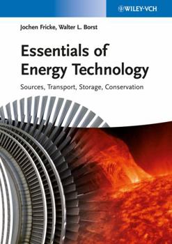 Paperback Essentials of Energy Technology: Sources, Transport, Storage, and Conservation Book