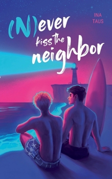 Paperback (N)ever kiss the neighbor [German] Book