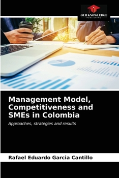 Paperback Management Model, Competitiveness and SMEs in Colombia Book