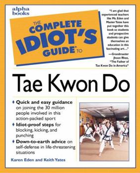 Paperback The Complete Idiot's Guide to Tae Kwon Do Book