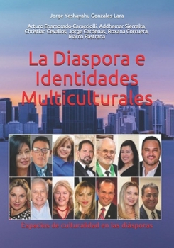 Paperback La Diaspora e Identidades Multiculturales: Espacios de culturalidad en las di?sporas [Spanish] Book