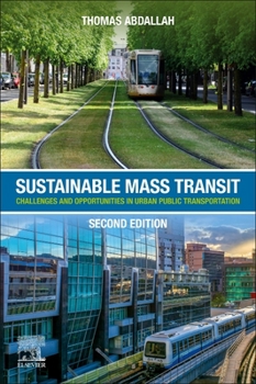 Paperback Sustainable Mass Transit: Challenges and Opportunities in Urban Public Transportation Book